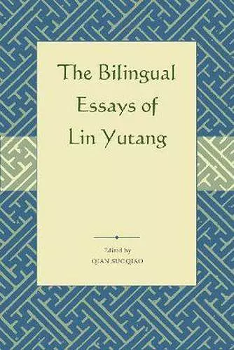 The Bilingual Essays of Lin Yutang cover