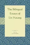The Bilingual Essays of Lin Yutang cover