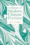 A History of Modern Chinese Fiction cover