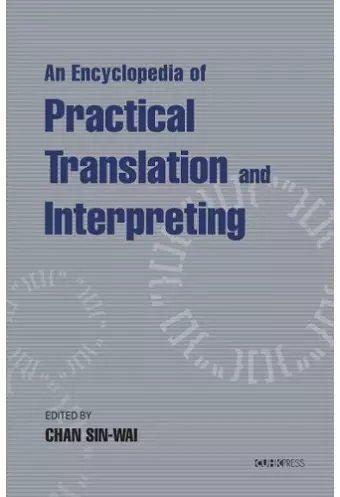 An Encyclopaedia of Practical Translation and Interpreting cover