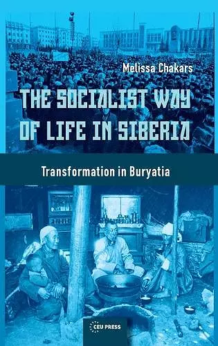 The Socialist Way of Life in Siberia cover