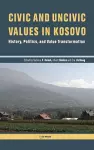 Civic and Uncivic Values in Kosovo cover