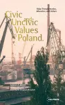 Civic and Uncivic Values in Poland cover