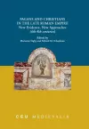 Pagans and Christians in the Late Roman Empire cover