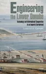 Engineering the Lower Danube cover