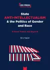 State Anti-Intellectualism and the Politics of Gender and Race cover