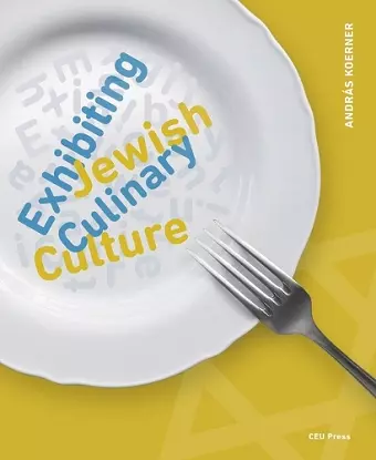 Exhibiting Jewish Culinary Culture cover