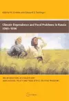 Climate Dependence and Food Problems in Russia, 1900-1990 cover