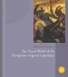 The Visual World of the Hungarian Angevin Legendary cover