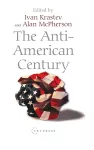 The Anti-American Century cover