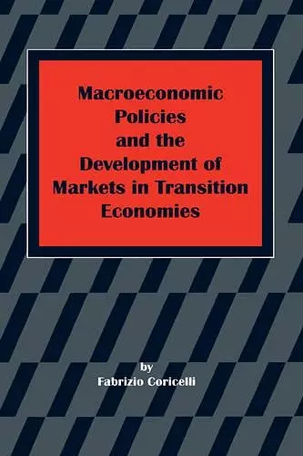 Macroeconomic Policies and the Development of Markets in Transition Economies cover