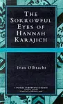 The Sorrowful Eyes Of Hannah Karajich cover