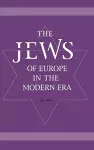 The Jews of Europe in the Modern Era cover