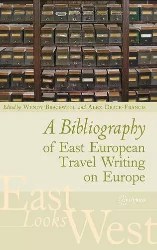 A Bibliography of East European Travel Writing on Europe cover