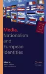 Media, Nationalism and European Identities cover