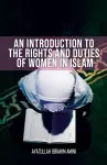 An Introduction to the Rights and Duties of Women in Islam cover