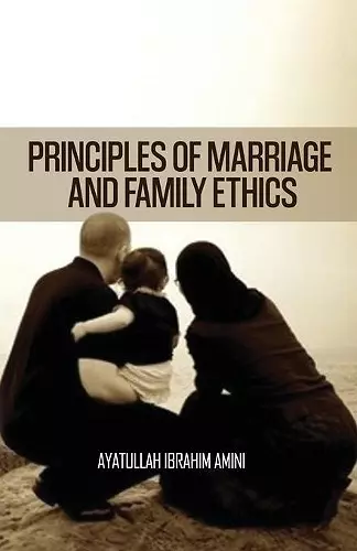 Principles of Marriage and Family Ethics cover