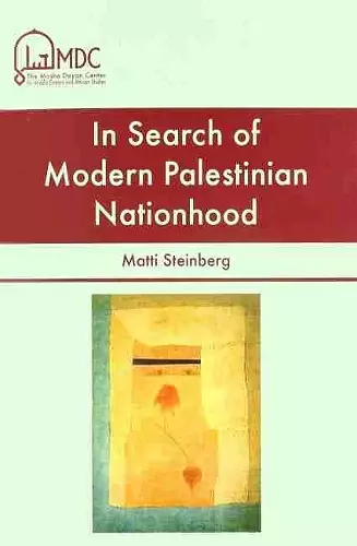 In Search of Modern Palestinian Nationhood cover