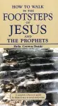 How to Walk in the Footsteps of Jesus & the Prophets cover