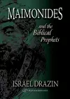 Maimonides & the Biblical Prophets cover