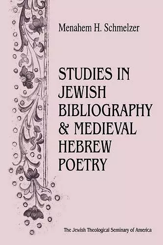 Studies In Jewish Bibliography and Medieval Hebrew Poetry cover