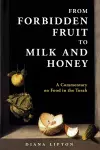 From Forbidden Fruit to Milk and Honey cover