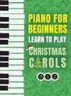 Piano for Beginners - Learn to Play Christmas Carols cover