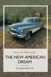 The New American Dream, Or what's left of it cover