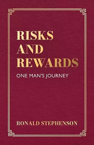 Risks and Rewards, One Man's Journey cover