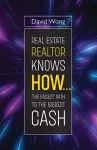 Real Estate Realtor Knows HOW....The Easiest Path To The Biggest CASH cover