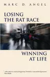 Losing the Rat Race, Winning at Life cover