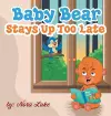 Baby Bear Stays Up Too Late cover