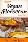 Healthy Vegan Moroccan recipes cover