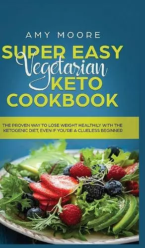 Super Easy Vegetarian Keto Cookbook cover