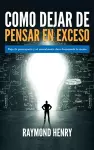 Como dejar de pensar en exceso cover