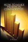 How to Make Profits In Commodities cover