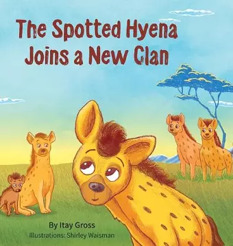 The Spotted Hyena Finds a New Clan cover