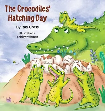 The Crocodile's Hatching Day cover