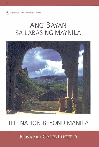 Ang Bayan Sa Labas Ng Maynila (The Nation Beyond Manila) cover