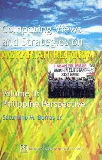 Competing Views and Strategies on Agrarian Reform v. 2; Philippine Perspective cover