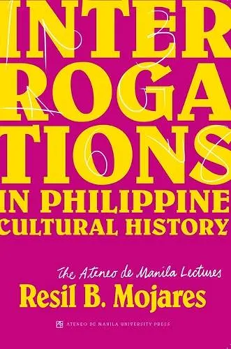 Interrogations in Philippine Cultural History cover
