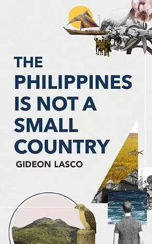 The Philippines Is not a Small Country cover