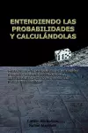 Entendiendo Las Probabilidades Y Calcul Ndolas cover