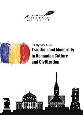 Tradition and Modernity in Romanian Culture and Civilization cover