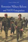 Romanian Military Reform and NATO Integration cover
