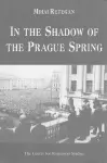 In the Shadow of the Prague Spring cover