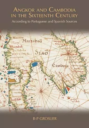 Angkor and Cambodia in the Sixteenth Century cover