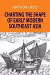 Charting the Shape of Early Modern Southeast Asia cover