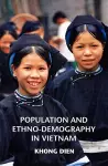 Population and Ethno-Demography in Vietnam cover