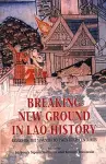 Breaking New Ground in Lao History cover